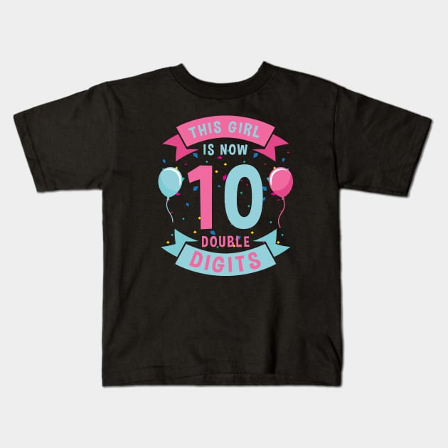 This Girl is Now Double Digits Kids T-Shirt by zerouss